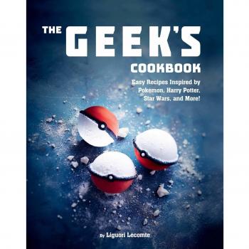Liguori Lecomte The Geek'S Cookbook: Easy Recipes Inspired By Pokémon, Harry Potter, Star Wars, And More!