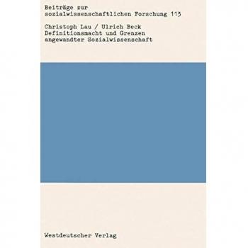 Definitionsmacht und Grenzen angewandter Sozialwissenschaft: Eine Untersuchung Am Beispiel Der Bildungs