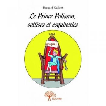 Le prince polisson, sottises et coquineries