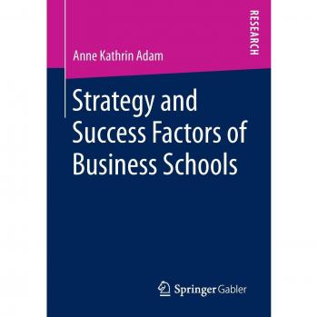 Strategy and Success Factors of Business Schools