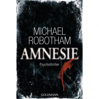 Michael Robotham Amnesie: Joe O'Loughlins 2. Fall