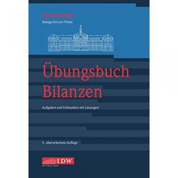 Jörg Baetge Übungsbuch Bilanzen: Aufgaben Und Fallstudien Mit Lösungen