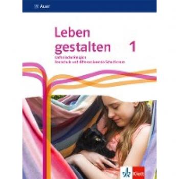 Leben gestalten 1. Ausgabe N Realschule und mittlere Schulformen: Schulbuch Klasse 5/6