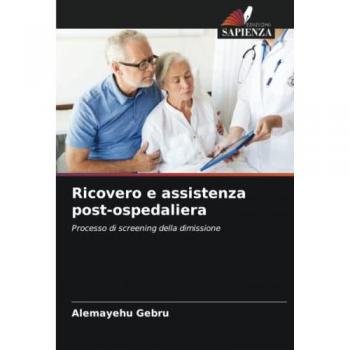 Ricovero e assistenza post-ospedaliera: Processo di screening della dimissione