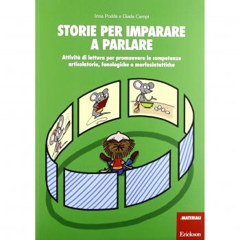 Storie per imparare a parlare. Attività di lettura per promuovere le competenze articolatorie, fonologiche e morfosintattiche
