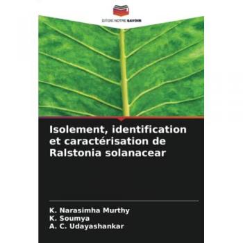 Narasimha Murthy, K.: Isolement, identification et caractérisation de Ralstonia solanacear