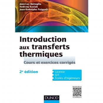 Jean-Luc Battaglia Introduction Aux Transferts Thermiques : Cours Et Exercices Corrigés