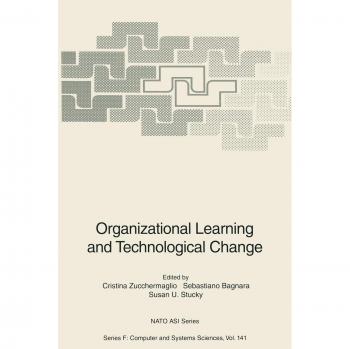 Organizational Learning and Technological Change