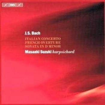 Concerto Italien Bwv 971, Ouverture Française En Si Mineur Bwv 831, Sonate En Ré Mineur Bwv 964