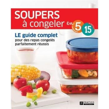 Soupers à congeler en 5 ingrédients et 15 minutes