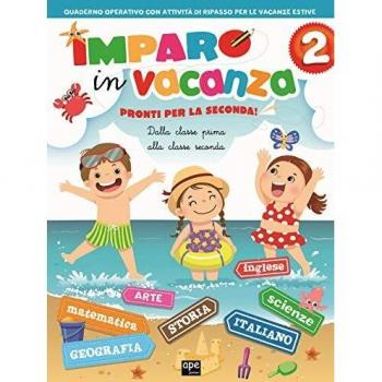 Imparo in vacanza. Pronti per la seconda