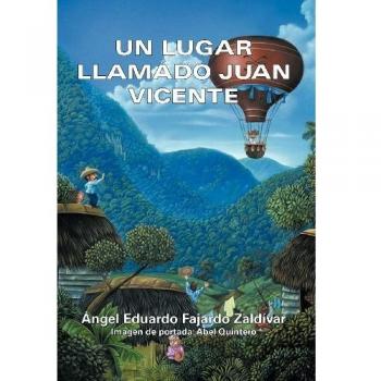 Un Lugar Llamado Juan Vicente