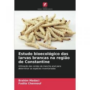 Madaci, Brahim: Estudo bioecológico das larvas brancas na região de Constantine