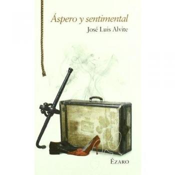 Áspero y sentimental (Tapa blanda).