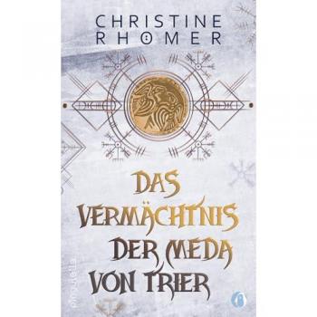 Das Vermächtnis Der Meda Von Trier: 2. Teil Der Historischen Saga (Meda Von Trier
