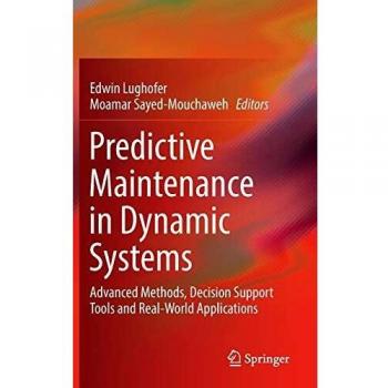Predictive Maintenance in Dynamic Systems