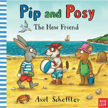 Pip and Posy: The New Friend, Nosy Crow, Used; Good Book