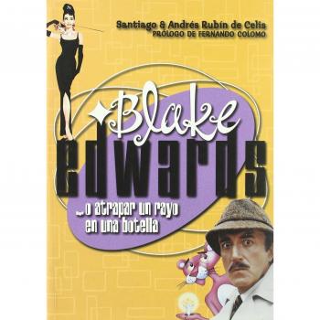 Blake Edwards... o atrapar un rayo en una botella