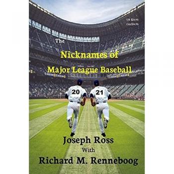 Ross, Joseph: The Nicknames of Major League Baseball 2021