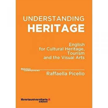 Understanding heritage. English for cultural heritage, tourism and the visual arts