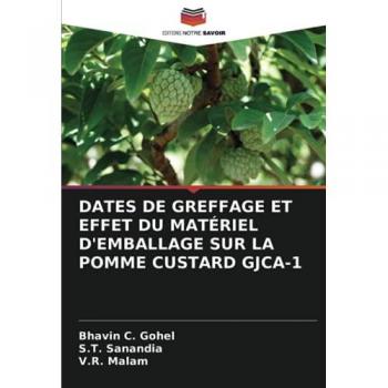DATES DE GREFFAGE ET EFFET DU MATÉRIEL D'EMBALLAGE SUR LA POMME CUSTARD GJCA-1