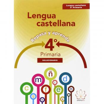 REPASA Y APRENDE. LENGUA 4º PRIMARIA. SOLUCIONARIO
