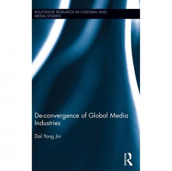 De-Convergence of Global Media Industries: 47