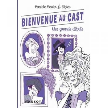 Bienvenue au Cast : Mes grands débuts