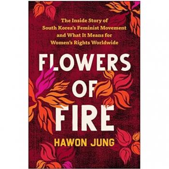 Flowers of Fire by Hawon Jung