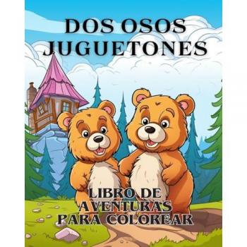 Huntelar, James: Libro para colorear Aventuras con dos osos juguetones