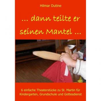 ...dann teilte er seinen Mantel...