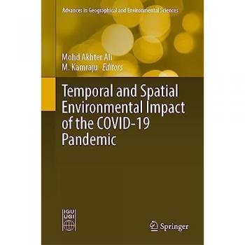 Temporal and Spatial Environmental Impact of the COVID-19 Pandemic