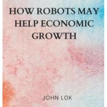 How Robots May Help Economic Growth