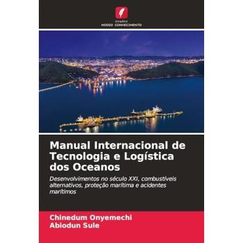 Onyemechi, Chinedum: Manual Internacional de Tecnologia e Logística dos Oceanos
