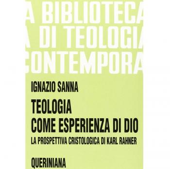 Teologia come esperienza di Dio. La prospettiva cristologica di Karl Rahner