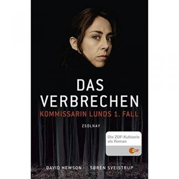 David Hewson Das Verbrechen: Kommissarin Lunds 1. Fall