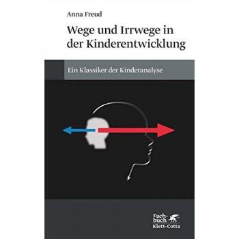 Wege und Irrwege in der Kinderentwicklung