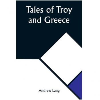 Tales of Troy and Greece