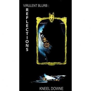 Virulent Blurb: Reflections