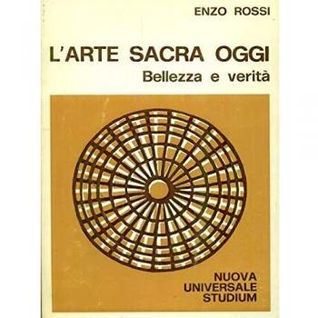 L'arte sacra oggi. Bellezza e verità