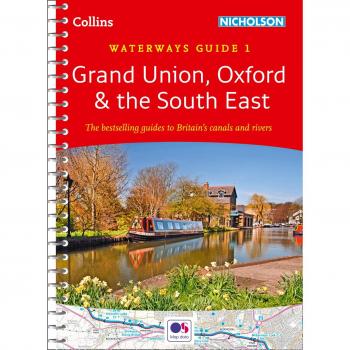 Grand Union, Oxford & the South East: Waterways Guide 1