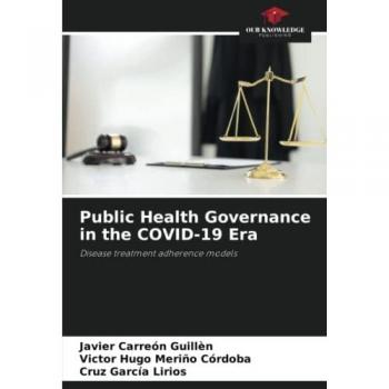 Carreón Guillén, Javier: Public Health Governance in the COVID-19 Era