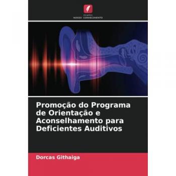 Githaiga, Dorcas: Promoção do Programa de Orientação e Aconselhamento para Deficientes Auditivos
