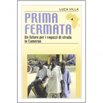 Prima fermata. Un futuro per i ragazzi di strada in Camerun