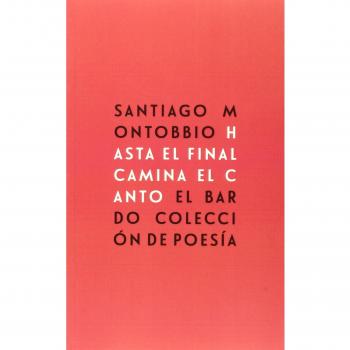 Hasta el final camina el canto