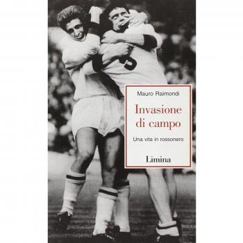 Invasione di campo. Una vita in rossonero
