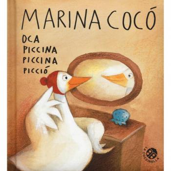 Marina Cocò oca piccina piccina picciò. Ediz. a colori