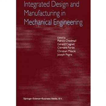 Integrated Design and Manufacturing in Mechanical Engineering: Proceedings of the Third IDMME Conference Held in Montreal, Canada, May 2000