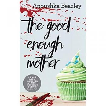The GoodEnough Mother by Beazley & Anoushka