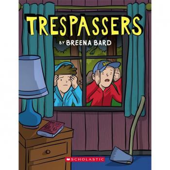 Trespassers: A Graphic Novel